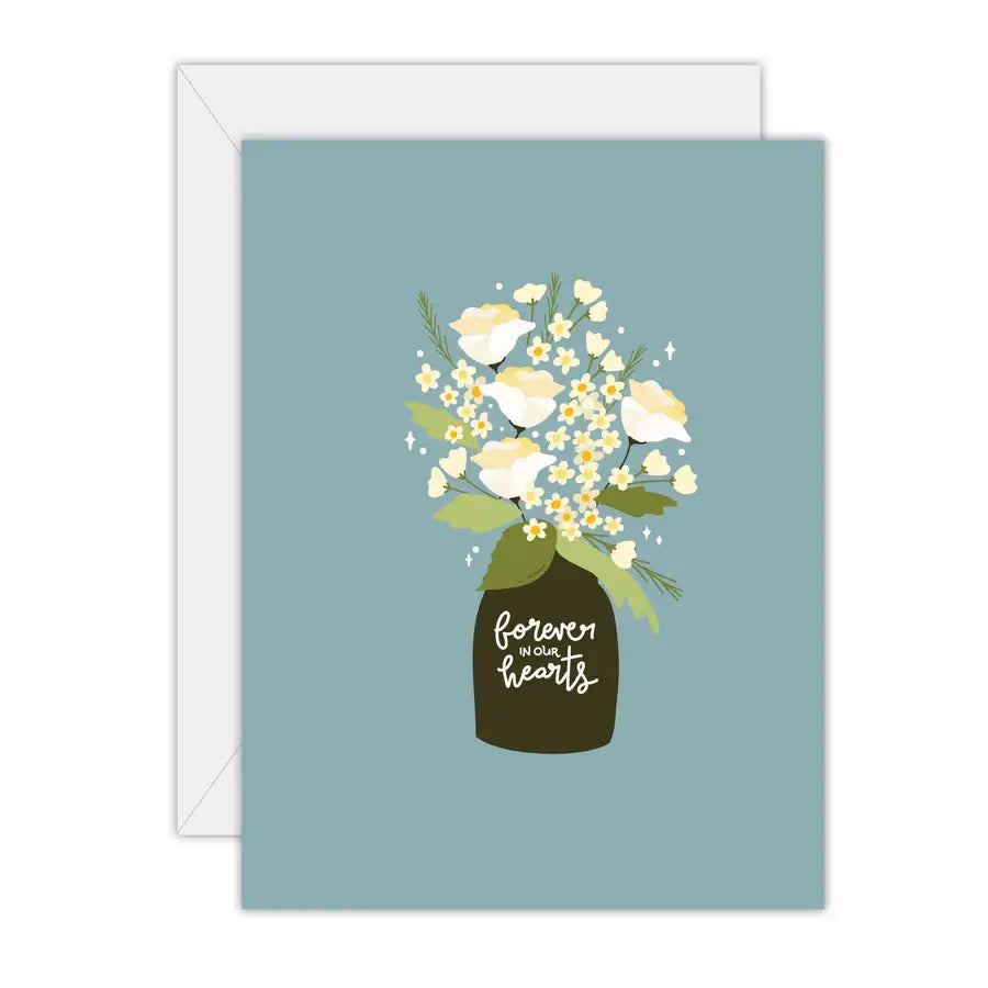 Forever in Our Hearts - Greeting Card