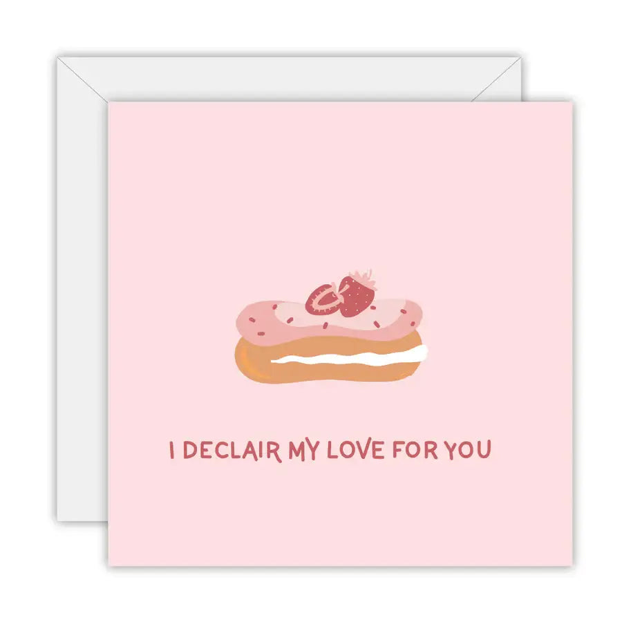 I Declair My Love for You - Greeting Card