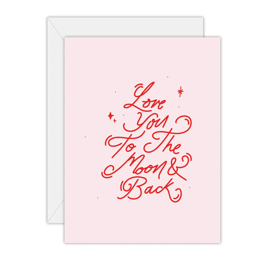 Hand Lettered - I Love You to the Moon & Back