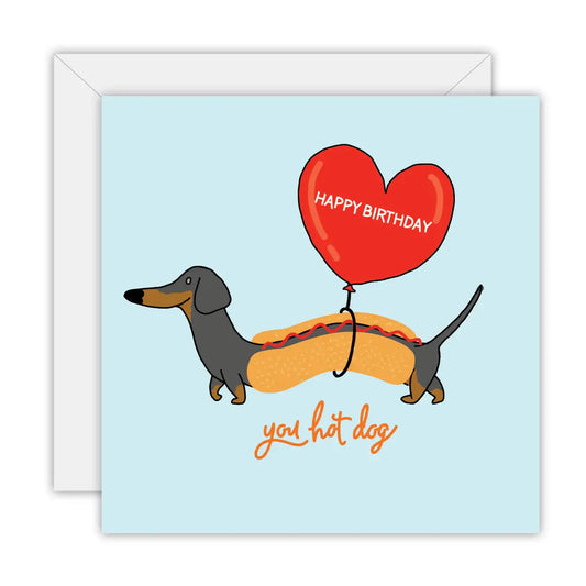 You Hot Dog - Greeting Card