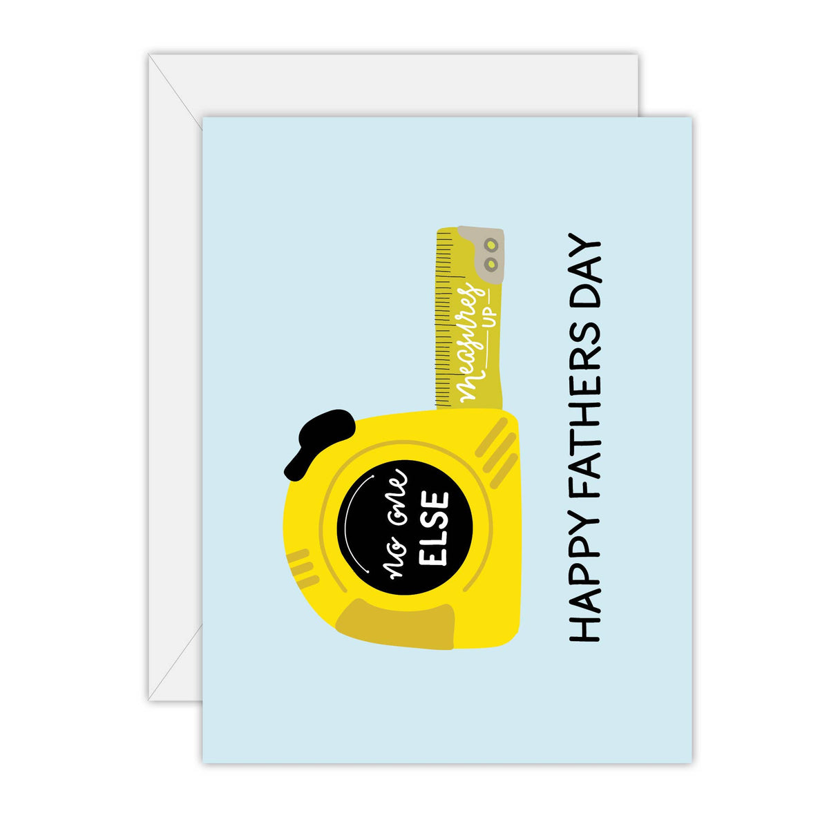 No One Else Measures Up - Greeting Card