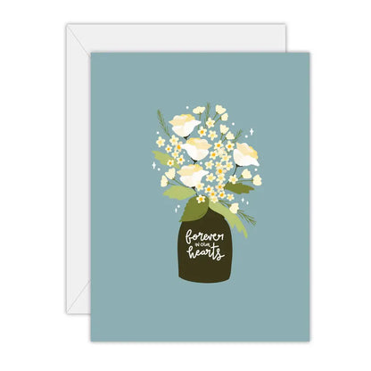 Forever in Our Hearts - Greeting Card