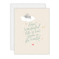 How Wonderful Life Is - Greeting Card